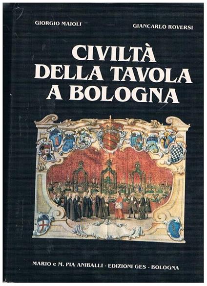 Civiltà della tavola a Bologna - Giorgio Maioli - copertina