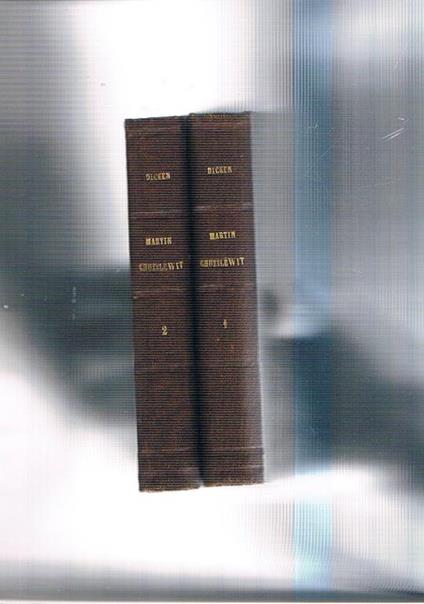 Vie et aventures de Martin Chuzzlewit. Roman anglais. Vol. I-II - Charles Dickens - copertina