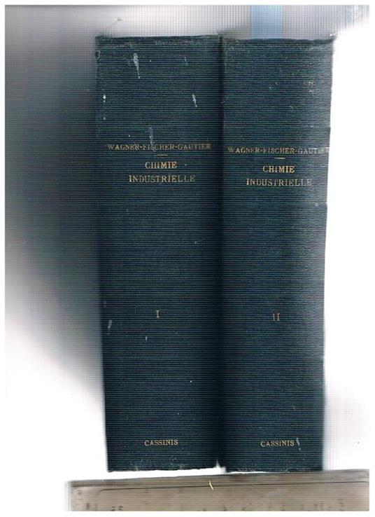 Traité de chimie industrielle a l'sage des chimistes, des ingènieurs, des metallurgistes, des industriels, des fabricants de produits chimiques, ecc - E. Wagner - copertina