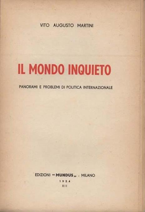 Il mondo inquieto. Panorami e problemi di politica internazionale - 2