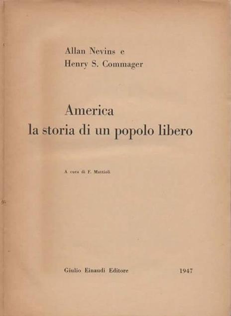America la storia di un popolo libero. A cura di F. Mattioli - Allan Nevins - 3