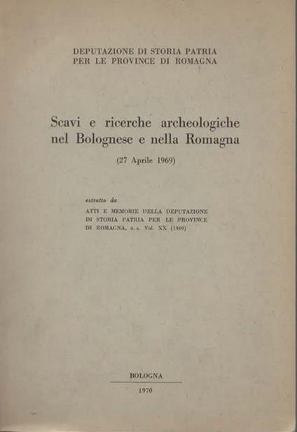Scavi e ricerche archeologiche nel Bolognese e nella Romagna (27 Aprile 1969) - copertina