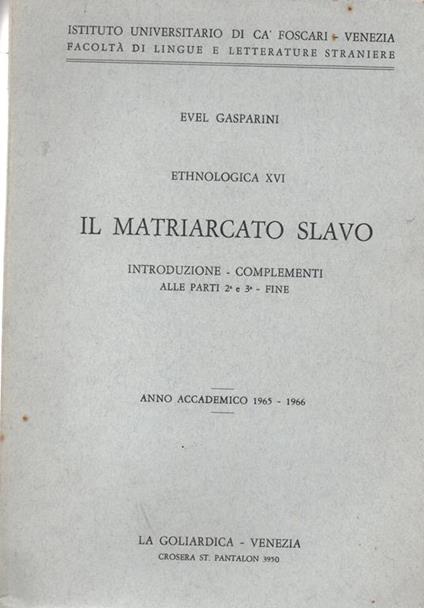 Il matriarcato Slavo. Introduzione Complementi alle parti 2° e 3°. fine - Evel Gasparini - copertina