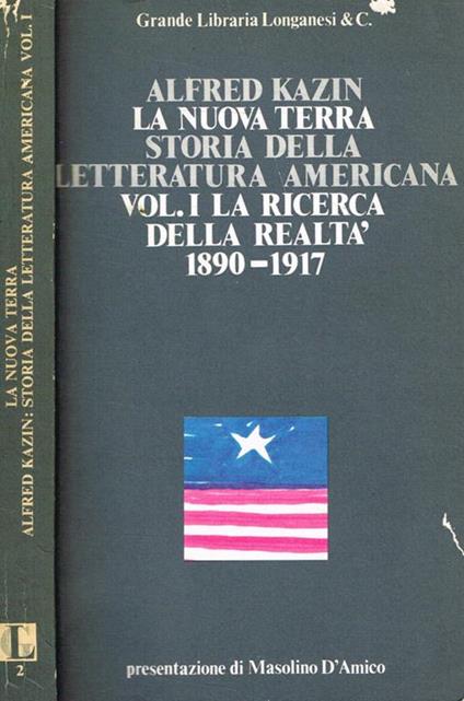 La nuova terra. Storia della letteratura italiana vol.I. La ricerca della realtà 1890-1917 - Alfred Kazin - copertina