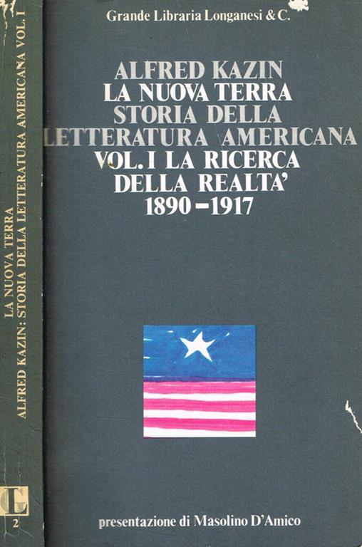 La nuova terra. Storia della letteratura italiana vol.I. La ricerca della realtà 1890-1917 - Alfred Kazin - copertina