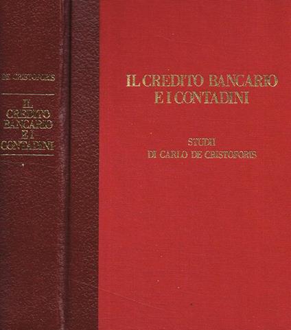 Il credito bancario e i contadini - Carlo De Cristoforis - copertina