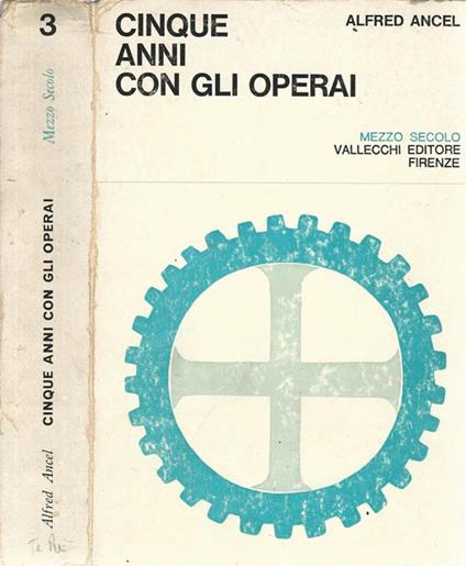 Cinque anni con gli operai. Testimonianze e riflessioni - Alfred Ancel - copertina