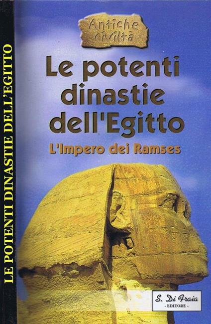 Le Potenti Dinastie dell'Egitto. L'Impero dei Ramses - copertina