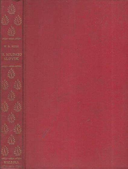 La fucilazione del soldato Slovik. La storia finora segreta dell'unico soldato americano fucilato per diserzione dal 1864 ad oggi - William Bradford Huie - copertina