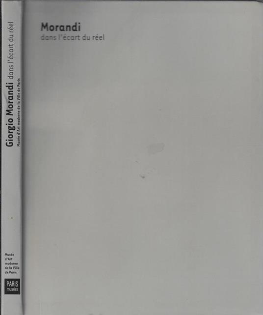 Morandi. Dans l'écart du réel - copertina