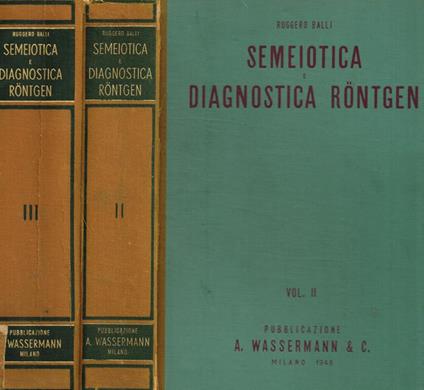 Semiotica e diagnostica Rontgen vol.II, III - Ruggero Balli - copertina