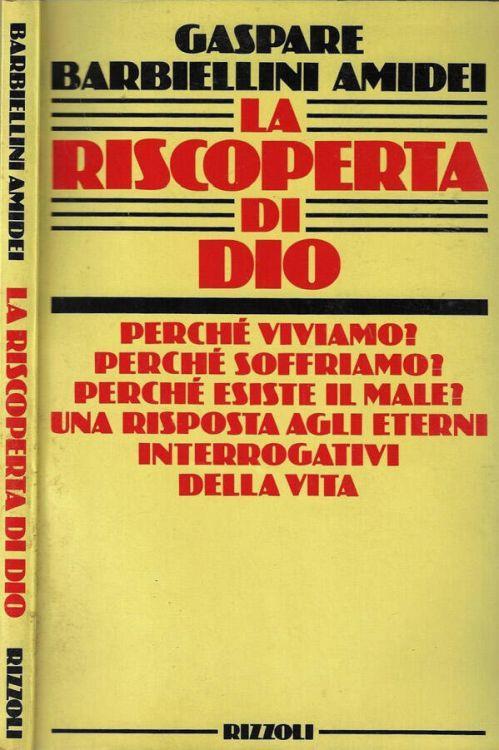 La riscoperta di Dio - Gaspare Barbiellini Amidei - copertina