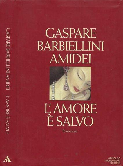 L' amore è salvo - Gaspare Barbiellini Amidei - copertina