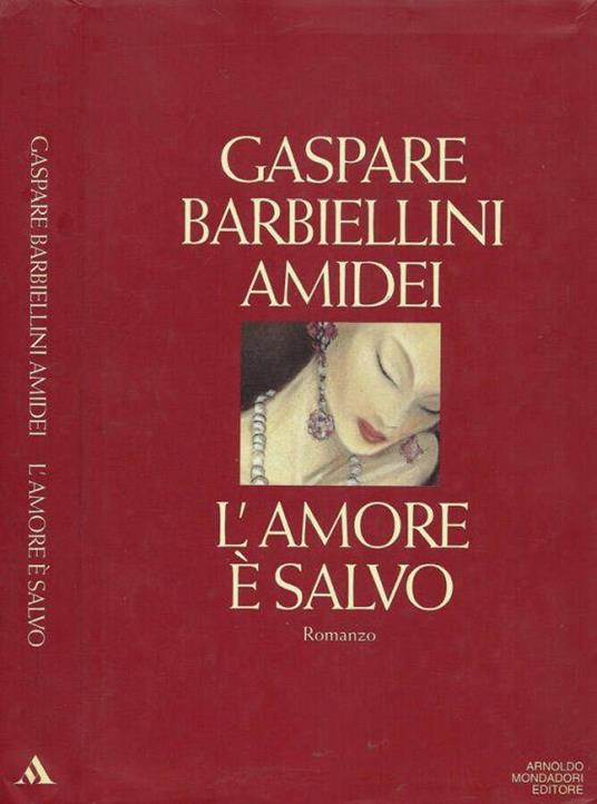 L' amore è salvo - Gaspare Barbiellini Amidei - copertina