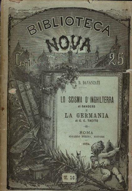 Lo scisma d'Inghilterra di Sanders - La Germania di C. C. Tacito - Bernardo Davanzati - copertina