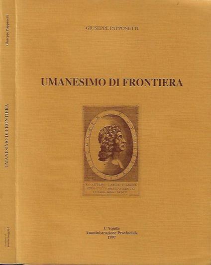 Umanesimo di frontiera - Giuseppe Papponetti - copertina
