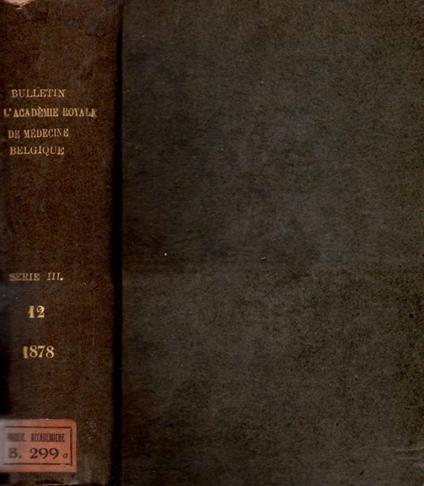 Bulletin de l'Académie Royale de Médecine de Belgique III série tome XII année 1878 - copertina