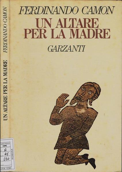 Un altare per la madre - Ferdinando Camon - copertina