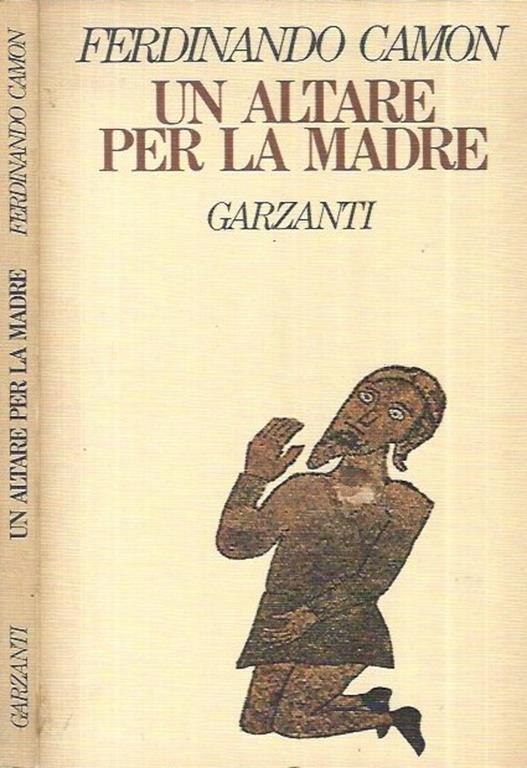 Un altare per la madre - Ferdinando Camon - copertina