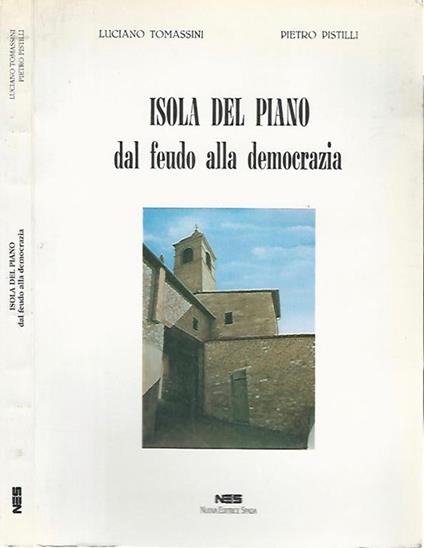 Isola del piano. dal feudo alla democrazia - Luciano Tomassini - copertina