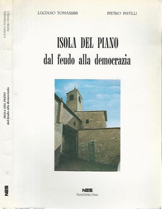 Isola del piano. dal feudo alla democrazia - Luciano Tomassini - copertina