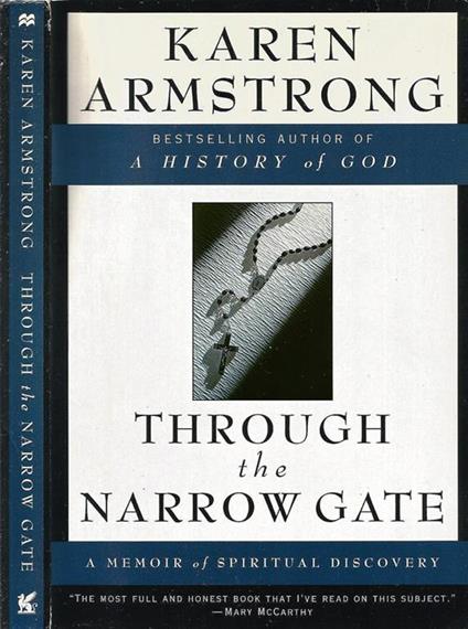 Through the Narrow Gate. A Memoir of Spiritual Discovery - Karen Armstrong - copertina