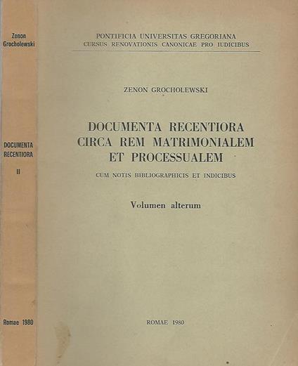 Documenta recentiora circa rem matrimonialem et processualem. Cum notis bibliographicis et indicibus - Zenon Grocholewski - copertina