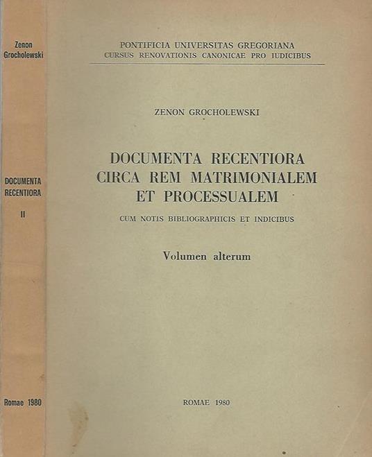 Documenta recentiora circa rem matrimonialem et processualem. Cum notis bibliographicis et indicibus - Zenon Grocholewski - copertina