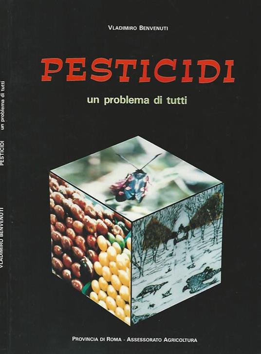 Pesticidi. Un problema di tutti - Vladimiro Benvenuti - copertina