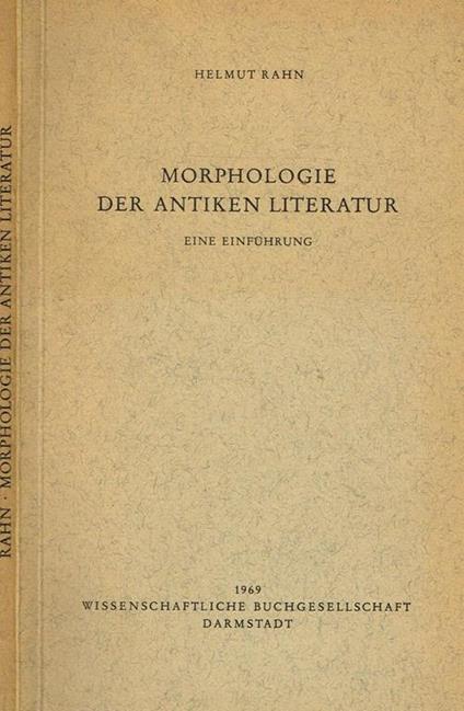 Morphologie Der Antiken Literatur. Eine Einfuhrung - Helmut Rahn - copertina