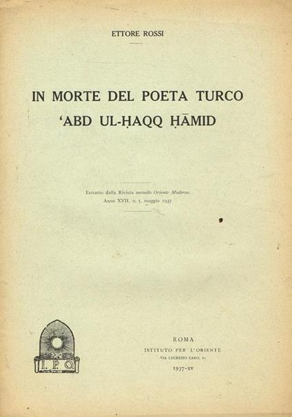 In Morte Del Poeta Turco Abd Ul Haqq Hamid. Estratto Dalla Rivista Mensile Oriente Moderno Anno Xvii, Nr.5, Maggio 1937 - Ettore Rossi - copertina