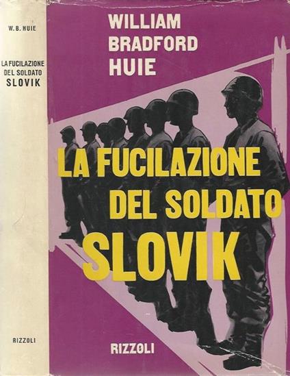 La fucilazione del soldato Slovik - William Bradford Huie - copertina