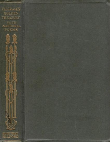 The golden treasury. of the best songs and lyrical poems in the english language - Francis Turner Palgrave - copertina
