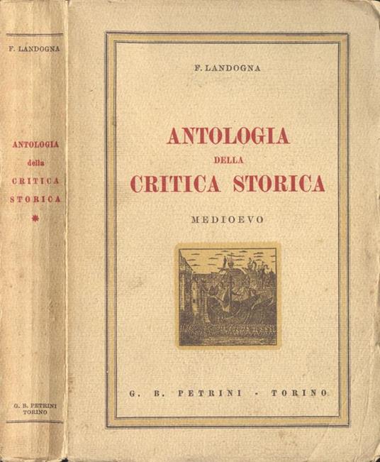 Antologia della critica storica. Medioevo - Franco Landogna - copertina