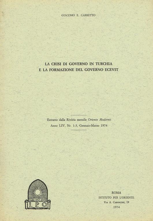 La Crisi Di Governo In Turchia E La Formazione Del Governo Ecevit. Estratto Dalla Rivista Mensile Oriente Moderno Anno Liv N.1-3 - Giacomo E. Carretto - copertina