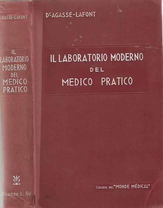 Il laboratorio moderno del medico pratico di: E. Agasse Lafont - copertina