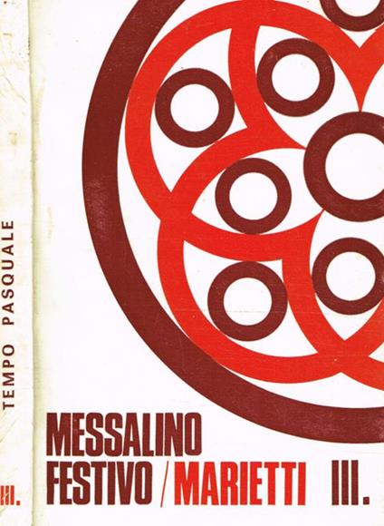 Messalino delle domeniche e delle solennità. Fascicolo III. Dal giovedì nella cena del Signore alla festa del SS.Mo Corpo di Cristo - copertina