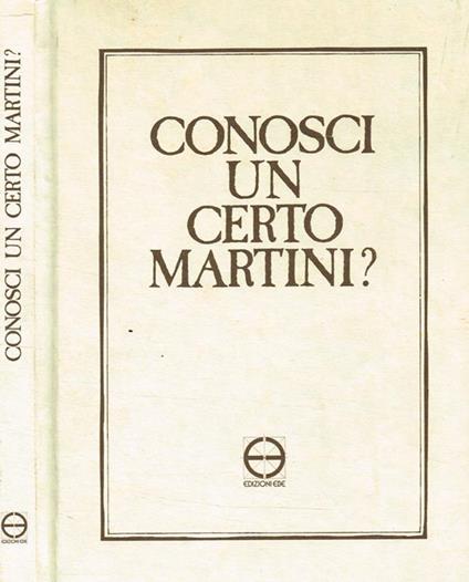 Conosci un certo Martini?. Riflessioni d'un cardinale sulla chiesa d'oggi - copertina