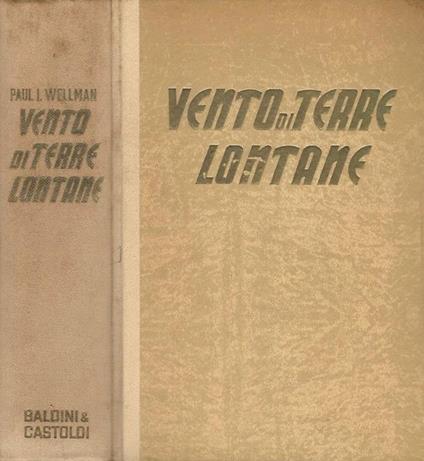 Vento di terre lontane - Paul I. Wellman - copertina