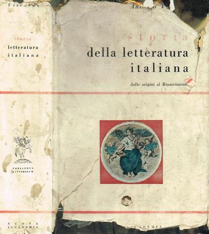 Storia della letteratura italiana. Dalle origini al Rinascimento - Antonio Viscardi - copertina