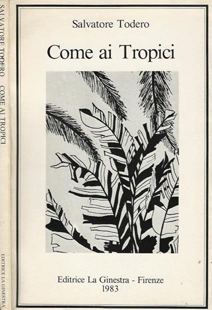Come ai tropici - Salvatore Todero - copertina