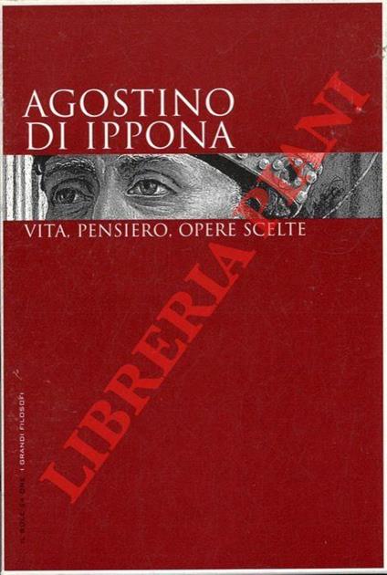 Agostino di Ipponia. Vita, pensiero, opere scelte - Armando Massarenti - copertina