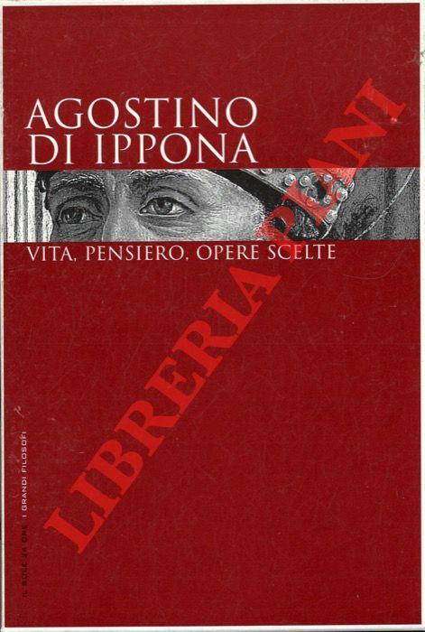 Agostino di Ipponia. Vita, pensiero, opere scelte - Armando Massarenti - copertina
