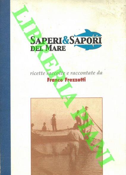 Saperi & Sapori del Mare - Franco Frezzotti - copertina