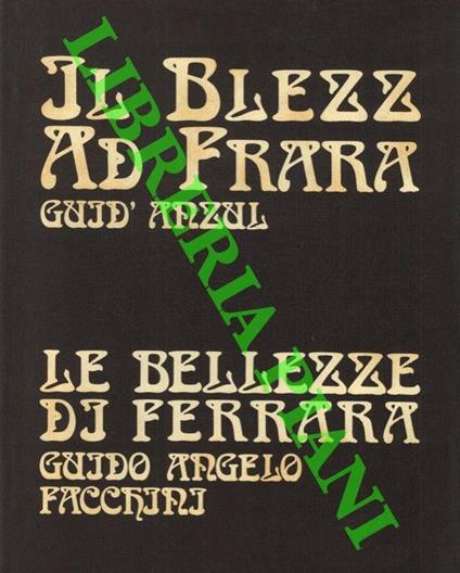 Le Bellezze di Ferrara. Il Blézz ad Frara, - Guido Angelo Facchini - copertina