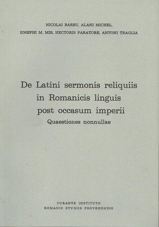 De Latini sermonis reliquiis in Romanicis linguis post occasum imperii : quaestiones nonnullae - copertina