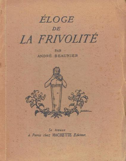 Eloge de la frivolité - André Beaunier - copertina