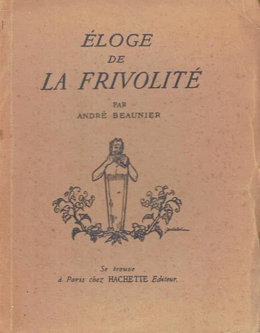 Eloge de la frivolité - André Beaunier - copertina