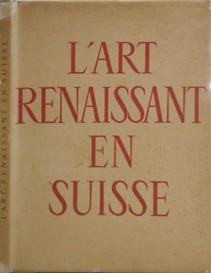 L' art renaissant en Suisse - Aldo Crivelli - copertina