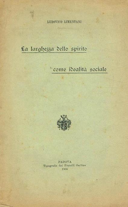 La larghezza dello spirito come idealità sociale. Estratto dal volume In memoria di Oddone Ravenna - Ludovico Limentani - copertina